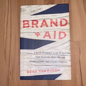 Brand Aid: A Quick Reference Guide to Solving...